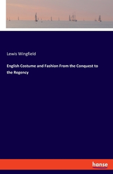 Paperback English Costume and Fashion From the Conquest to the Regency Book