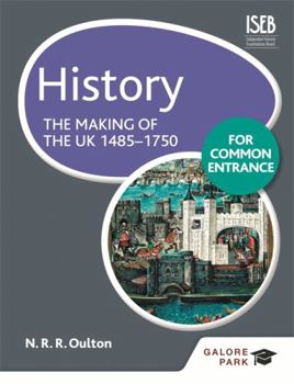 Paperback History for Common Entrance: The Making of the UK 1485-1750 Book