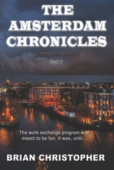 Paperback The Amsterdam Chronicles: DEF-CON CITY Part 1 Book