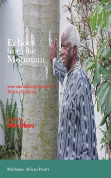 Paperback Echoes from the Mountain. New and Selected Poems by Mazisi Kunene Book