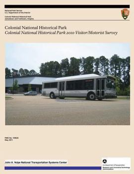 Paperback Colonial National Historical Park: Colonial National Historical Park 2010 Visitor/Motorist Survey Book