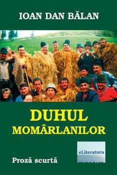 Paperback Duhul Momarlanilor: Proza Scurta [Romanian] Book