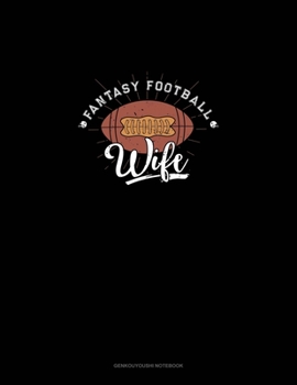 Paperback Fantasy Football Wife: Genkouyoushi Notebook Book