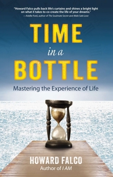 Paperback Time in a Bottle: Mastering the Experience of Life Book