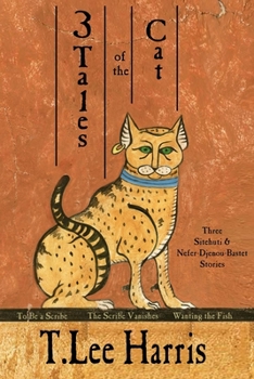 3 Tales of the Cat - Book  of the Sitehuti & Nefer-Djenou-Bastet