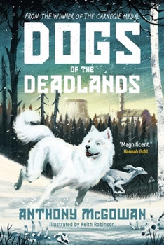 Hardcover Dogs of the Deadlands: Shortlisted for the Week Junior Book Awards Book