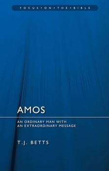 Paperback Amos: An Ordinary Man with an Extraordinary Message Book