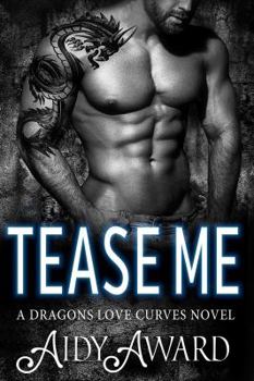 Paperback Tease Me: A Curvy Girl and Dragon Shifter Romance (Dragons Love Curves) Book