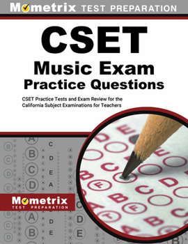 CSET Music Practice Questions: CSET Practice Tests and Exam Review for the California Subject Examinations for Teachers