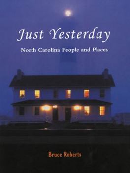Hardcover Just Yesterday: North Carolina People and Places Book