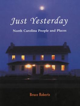 Paperback Just Yesterday: North Carolina People and Places Book