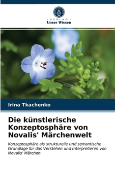 Paperback Die künstlerische Konzeptosphäre von Novalis' Märchenwelt [German] Book