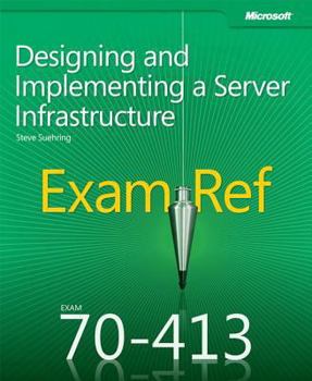 Paperback Exam Ref 70-413: Designing and Implementing a Server Infrastructure Book