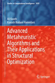 Hardcover Advanced Metaheuristic Algorithms and Their Applications in Structural Optimization Book