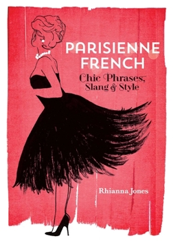 Paperback Parisienne French: Chic Phrases, Slang and Style Book