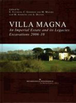 Hardcover Villa Magna: An Imperial Estate and Its Legacies: Excavations 2006-10 Book