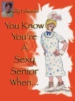 Paperback You Know You're a Sexy Senior When... Book