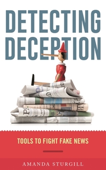 Paperback Detecting Deception: Tools to Fight Fake News Book