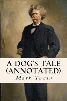 Paperback A Dog's Tale (annotated) Book
