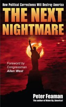Paperback The Next Nightmare: How Political Correctness Will Destroy America Book