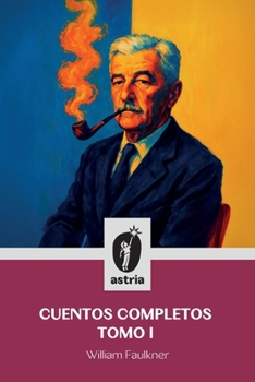 Cuentos completos tomo I (Spanish Edition)