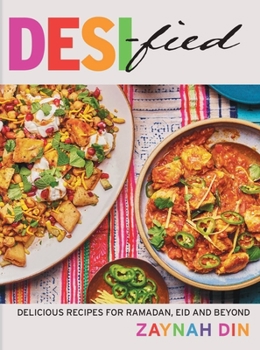 Hardcover Desified: Delicious Recipes for Ramadan, Eid & Beyond Book