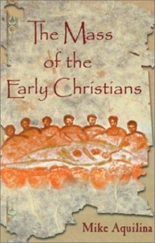 Paperback The Mass of the Early Christians Book