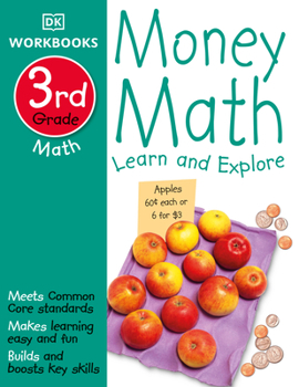 Paperback DK Workbooks: Money Math, Third Grade: Learn and Explore Book