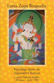 Paperback Teachings from the Vajrasattva Retreat: Land of Medicine Buddha, February-April 1999 Book