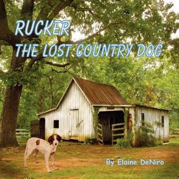 Paperback Rucker, the Lost Country Dog Book