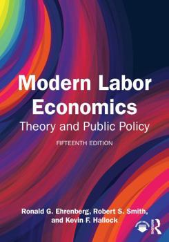 Hardcover Modern Labor Economics: Theory and Public Policy Book