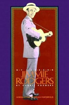 Paperback My Husband, Jimmie Rodgers: Assault on Dignity Book