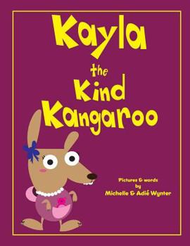 Paperback Kayla the Kind Kangaroo Book