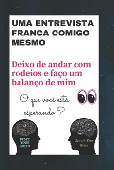 Paperback Uma entrevista franca comigo mesmo: Deixo de andar com rodeios e faço um balanço de mim [Portuguese] Book