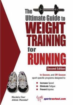 Paperback The Ultimate Guide to Weight Training for Running Book