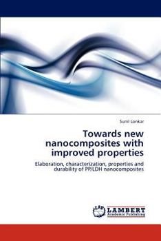 Paperback Towards new nanocomposites with improved properties Book
