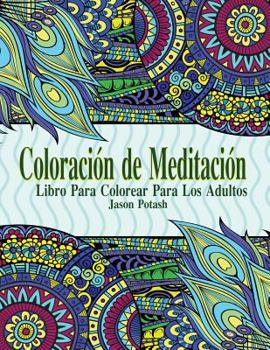 Paperback Coloracion de Meditacion: Libro Para Colorear Para Los Adultos [Spanish] Book