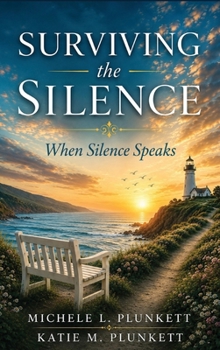 Hardcover Surviving the Silence: When Silence Speaks Book