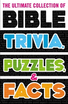 Paperback The Ultimate Collection of Bible Trivia, Puzzles, and Facts Book