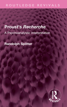 Paperback Proust's Recherche: A Psychoanalytic Interpretation Book