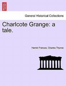 Paperback Charlcote Grange: A Tale. Book