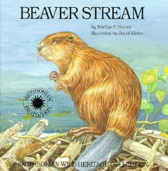 Hardcover Beaver Stream (Smithsonian Wild Heritage Collection. Northern Wilderness Series) Book