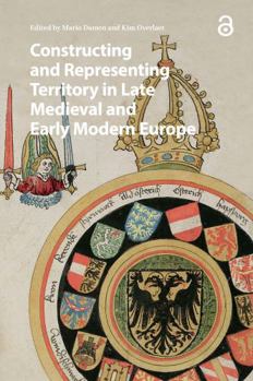 Paperback Constructing and Representing Territory in Late Medieval and Early Modern Europe Book