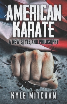 Paperback American Karate: A New Style and Philosophy Book