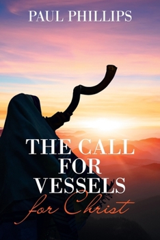 Paperback The Call for Vessels for Christ Book