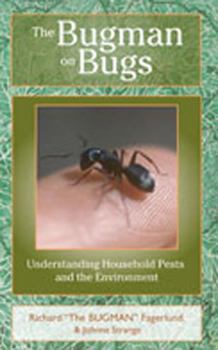 Paperback The Bugman on Bugs: Understanding Household Pests and the Environment Book