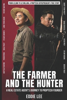 Paperback The Farmer and The Hunter: A Real Estate Agent's Journey to PropTech Founder Book