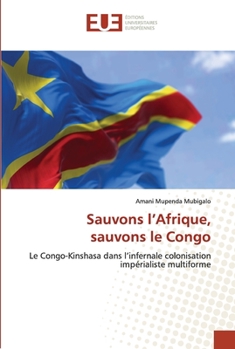 Paperback Sauvons l'Afrique, sauvons le Congo [French] Book