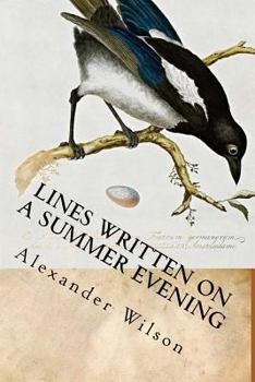 Paperback Lines Written on a Summer Evening: Poems of Alexander Wilson Book