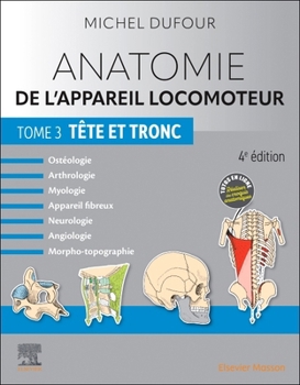 Paperback Anatomie de l'Appareil Locomoteur - Tome 3. Tête Et Tronc [French] Book